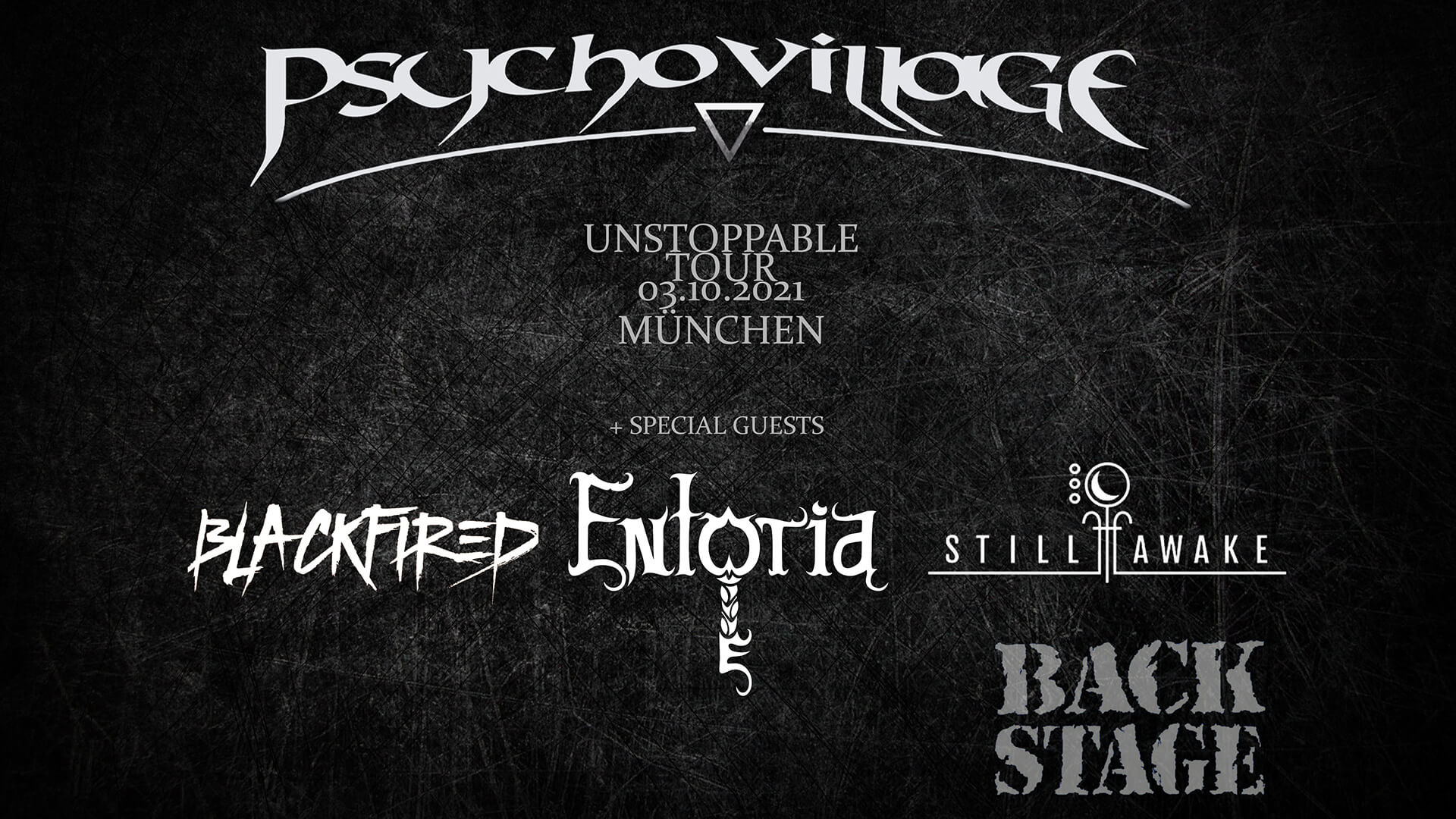 Psycho Villages Unstoppable Tour 2021 im Backstage München. Mit dabei sind Entoria, Blackfired und Still awake
